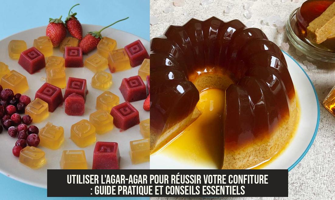 Combien D'agar Agar Pour 1 Kg De Confiture