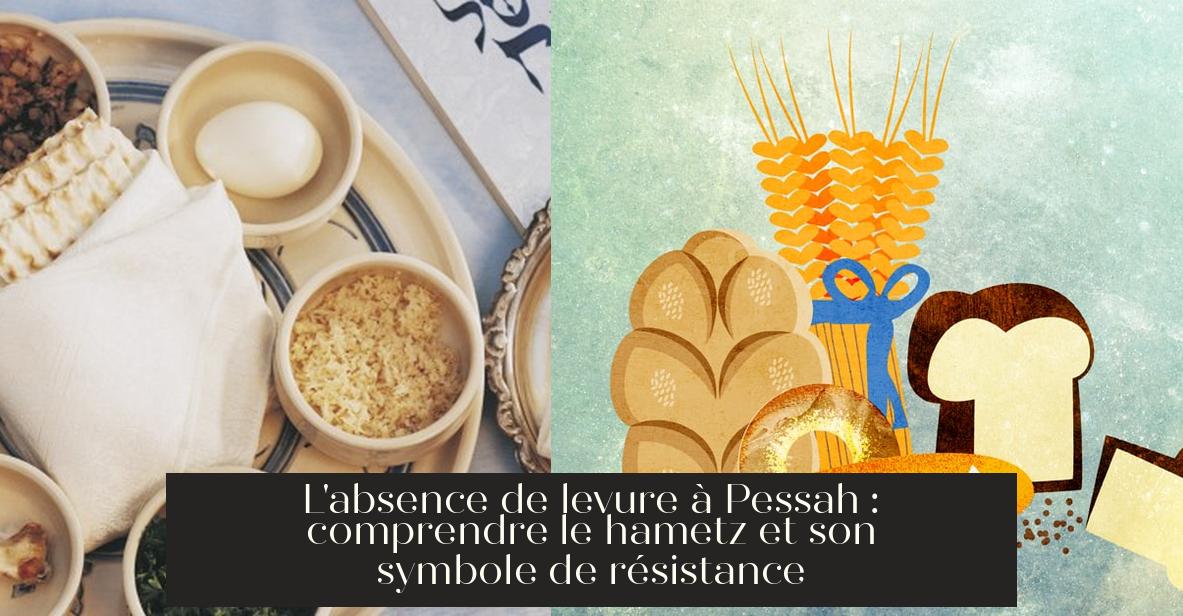 L'absence de levure à Pessah comprendre le hametz et son symbole de — free download